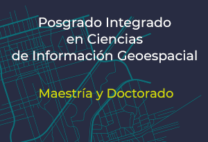 Posgrado Integrado en Ciencias de Información Geoespacial